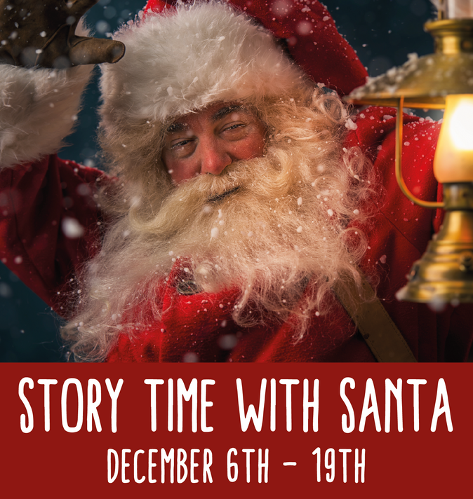 Story Time with Santa (December 6th - 19th)